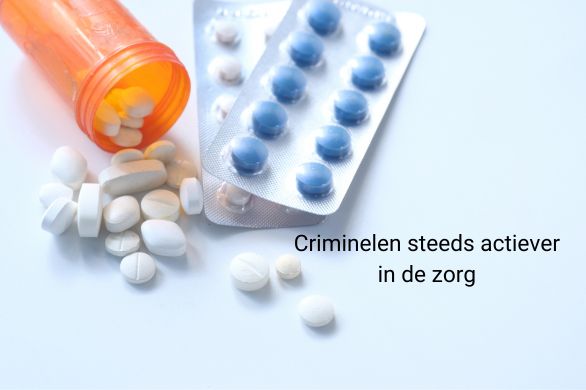 Criminelen steeds actiever in de zorg